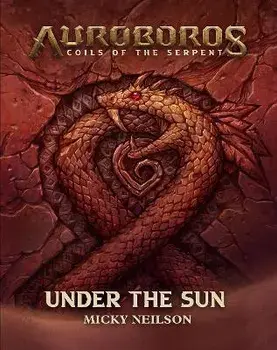 Auroboros: Under The Sun, Hardback/Micky Neilson