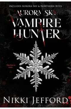 Aurora Sky Vampire Hunter, Duo 1 (Aurora Sky & Northern Bites) - Nikki Jefford