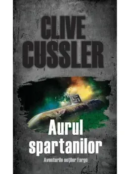 Aurul spartanilor/Clive Cussler