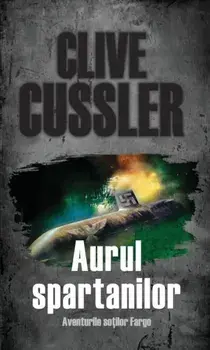 Aurul spartanilor/Clive Cussler