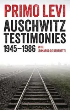 Auschwitz Testimonies, Paperback/Primo Levi