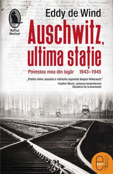 Auschwitz, ultima stație. Povestea mea din lagăr, 1943–1945 (epub)