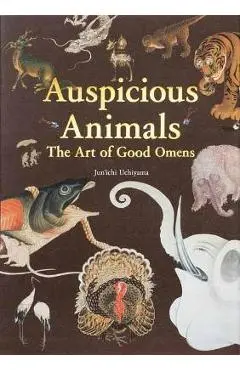 Auspicious Animals: The Art of Good Omens - Uchiyama