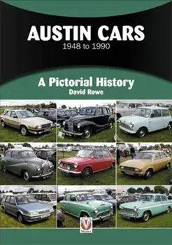 Austin Cars 1948 to 1990. A Pictorial History, Paperback/David Rowe