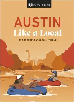 Austin Like a Local, Hardback/DK Travel