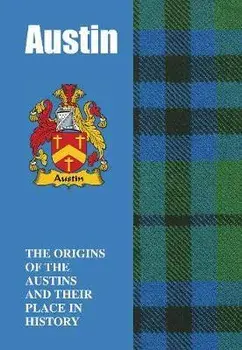 Austin. The Origins of the Austins and Their Place in History, Paperback/Iain Gray