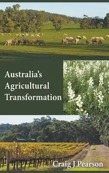 Australia's Agricultural Transformation, Hardcover/Craig John Pearson