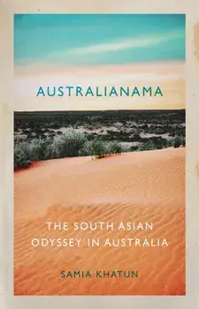 Australianama. The South Asian Odyssey in Australia, Paperback/Samia Khatun