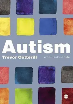 Autism. A Student's Guide, Paperback/Trevor Cotterill