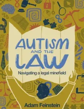 Autism and the Law. Navigating a Legal Minefield, Paperback/Adam Feinstein