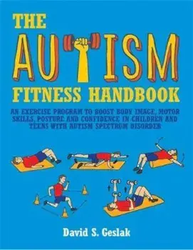Autism Fitness Handbook, Paperback/David S Geslak
