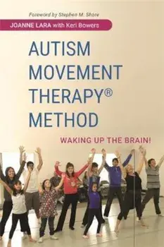 Autism Movement Therapy (R) Method, Paperback/Joanne Lara