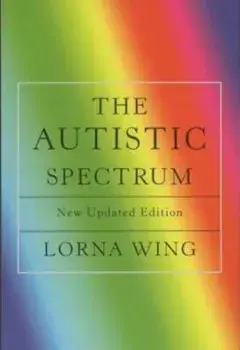Autistic Spectrum, Paperback/Lorna Wing