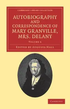 Autobiography and Correspondence of Mary Granville, Mrs Delany, Paperback/Mary Delany