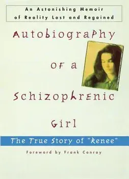Autobiography of a Schizophrenic Girl: The True Story of "renee, Paperback/Marguerite Sechehaye
