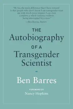 Autobiography of a Transgender Scientist, Paperback/Ben Barres