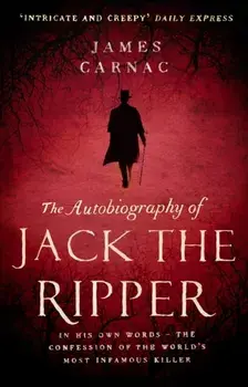 Autobiography of Jack the Ripper, Paperback/James Carnac