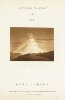 Autobiography of Red: A Novel in Verse, Paperback/Anne Carson
