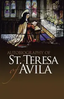 Autobiography of St. Teresa of Avila, Paperback/St Teresa of Avila