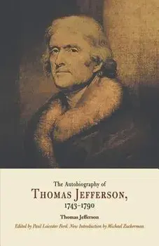 Autobiography of Thomas Jefferson, 1743-1790, Paperback/Thomas Jefferson