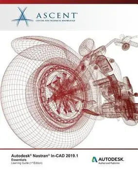 Autodesk Nastran In-CAD 2019.1: Essentials: Autodesk Authorized Publisher, Paperback/Ascent -. Center for Technical Knowledge