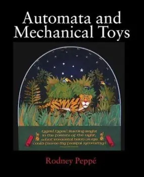Automata and Mechanical Toys, Hardcover/Rodney Peppe