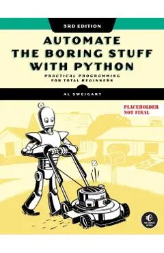 Automate the Boring Stuff with Python, 3rd Edition - Al Sweigart