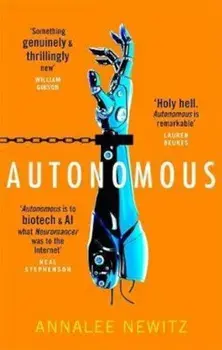 Autonomous, Paperback/Annalee Newitz