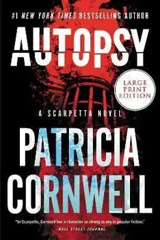 Autopsy: A Scarpetta Novel, Paperback/Patricia Cornwell