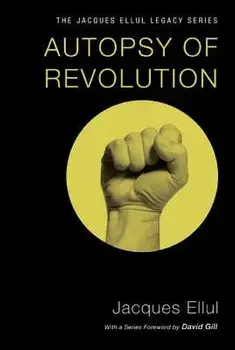 Autopsy of Revolution/Jacques Ellul