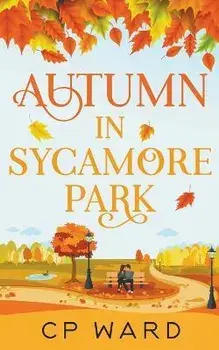 Autumn in Sycamore Park, Paperback/Cp Ward