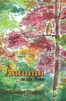 Autumn in the Forest: A Seasons in the Forest Book, Hardcover/Christine Copeland