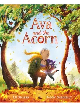 Ava and the Acorn, Paperback/Lu Fraser