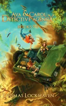 Ava & Carol Detective Agency: Books 7-9 (Ava & Carol Detective Agency Series Book 3), Hardcover/Thomas Lockhaven