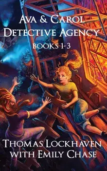 Ava & Carol Detective Agency Series: Books 1-3 (Book Bundle 1), Hardcover/Thomas Lockhaven