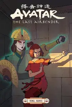 Avatar: The Last Airbender--Suki, Alone, Paperback/Faith Erin Hicks