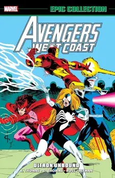 Avengers West Coast Epic Collection: Ultron Unbound, Paperback/Danny Fingeroth