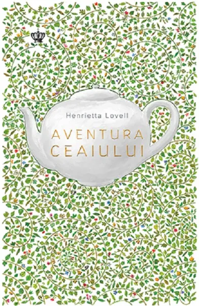 Aventura ceaiului | Henrietta Lovell