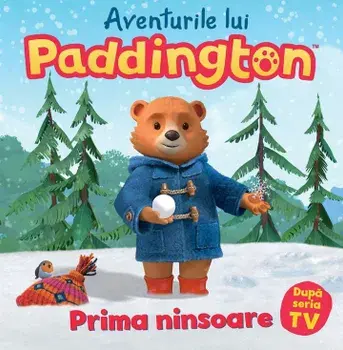 Aventurile lui Paddington. Prima ninsoare/Michael Bond