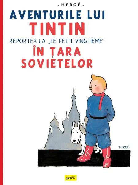 Aventurile lui Tintin vol.1. Tintin în țara sovietelor - Hergé