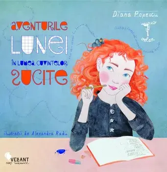Aventurile Lunei in lumea cuvintelor sucite/Diana Popescu