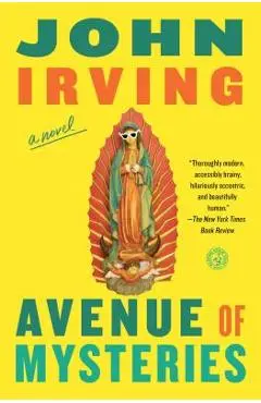 Avenue of Mysteries - John Irving