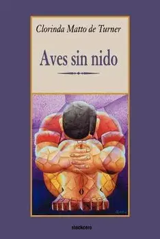 Aves Sin Nido, Paperback/Clorinda Matto de Turner