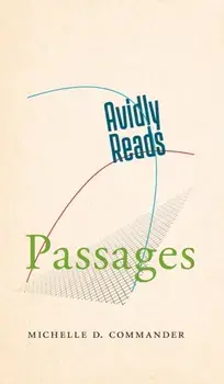 Avidly Reads Passages, Hardcover/Michelle D. Commander
