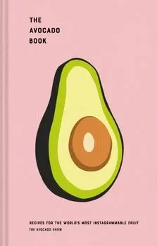Avocado Book. Recipes for the world's most Instagrammable fruit, Hardback/Julien Zaal