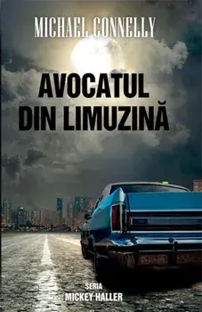 Avocatul din limuzina/Michael Connelly