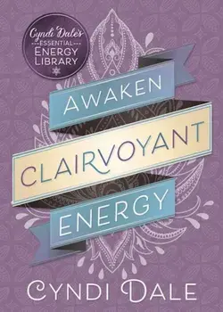 Awaken Clairvoyant Energy, Paperback/Cyndi Dale