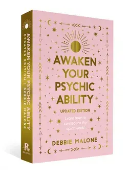 Awaken your Psychic Ability - Updated Edition. Learn how to connect to the spirit world, Paperback/Debbie Malone
