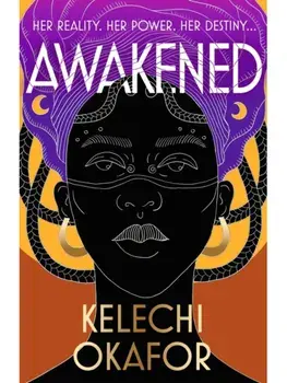 Awakened. The page-turning, spiritual and captivating debut novel, Hardback/Kelechi Okafor