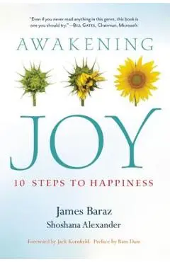 Awakening Joy: 10 Steps to Happiness - James Baraz